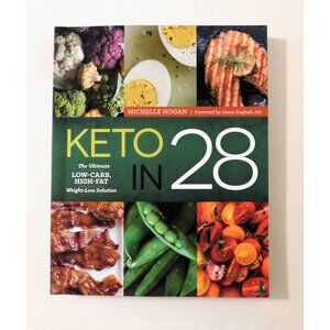 Keto In 28 The Ultimate Low-Carb High-Fat Weight-Loss Solution By Michelle Hogan